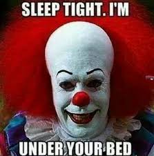 Scary Clown Meme Scary Clowns Pennywise The Clown Happy Birthday Meme