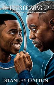 IT HURTS GROWING UP: Life Grazed Me...My Change Made Me eBook : Cotton,  Stanley , Jennett, Omar: Amazon.in: Kindle Store