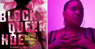 Britteney Black Rose Kapri Celebrates Freedom In Black Queer Hoe Bitch Media
