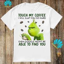 Free Free 247 Touch My Coffee Grinch Svg SVG PNG EPS DXF File