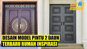 Desain Model Pintu 2 Daun Modern Terbaru Rumahinspirasi Youtube