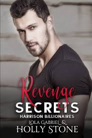Revenge Secrets: 5 (Harrison Billionaires) : Gabriel, Lola, Stone, Holly:  Amazon.in: Books