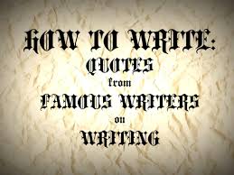 How quietly the great god does all his mighty works! How To Write Quotes From Famous Writers On Writing Owlcation