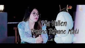Via Vallen Tresno Tekane Mati Youtube