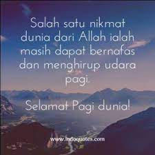Memang terdengar cukup sepele dan klise. Kata2 Mutiara Selamat Pagi Islami Kumpulan Kata Ucapan Selamat Pagi Islami Sederhana Dan Bermakna Indozone Id Kali Ini Sarjanakata Mengulas Beberapa Kata Kata Ucapan Selamat Pagi Yang Telah Watch Collection