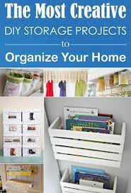 The Most Creative Diy Storage Projects To Organize Your Home Diy Storage Projects Organizing Your Home Diy Storage