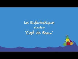 C Est De L Eau Les Enfantastiques Youtube Enfantastiques Chanson Enfantine Chanson