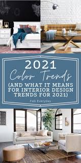 Whether you are a modern farmhouse fanatic, traditional decor all the way, or heart eyes for a. 2021 Color Trends And What It Means For Interior Design Trends For 2021 Fab Everyday Colorful Interior Design Interior House Colors Interior Design Trends