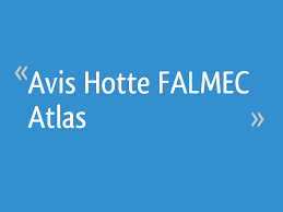 Avis Hotte Falmec Atlas 6 Messages