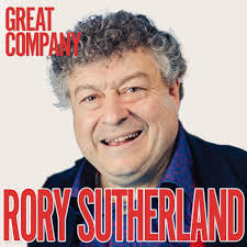 RORY SUTHERLAND: INSIDE THE MIND OF A MARKETING GENIUS
