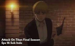 The final season 016 subtitle indonesia di anoboy kalian juga dapat unduh gratis fast download shingeki no kyojin: Nonton Attack On Titan Season 4 Eps 16 Sub Indo Download Anoboy Musik 11