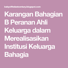 Peranan orang tua bagi demikian sedikit pembahasan mengenai pengertian keluarga menurut ahli: Karangan Bahagian B Peranan Ahli Keluarga Dalam Merealisasikan Institusi Keluarga Bahagia Blue Aesthetic Essay Aesthetic