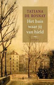 Het Huis Waar Jij Van Hield Mooi Verhaal Dat De Sfeer Van Parijs In De Tijd Van De Stadsvernieuwingen Laat Herleven Boeken Boeken Lezen Boeken Om Te Lezen