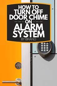 How To Turn Off Door Chime On Alarm System By Brand Doordodo Com