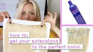 How To Tone Extensions To Match Your Hair Perfectly Blonde Extensions Tone Hair Hair