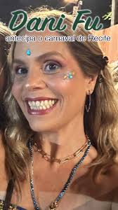 Dani Fu antecipa o carnaval de Recife