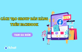 Cách tạo Group bán hàng trên Facebook đơn giản nhất 2023