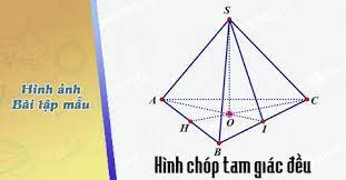 Hình khối chóp tam giác đều. Hinh Chop Tam Giac Ä'á»u La Gi Hinh áº£nh Va Bai Toan Máº«u ThÆ° Viá»‡n Ä'á»i Sá»'ng