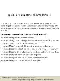 Want to land a job as an emergency dispatcher? Top 8 Alarm Dispatcher Resume Samples