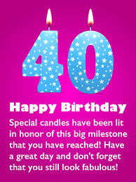 You may use these messages for your 40th birthday cards, for emails and sms sent with you funny birthday wishes are very popular because they can be used to make someone feel happy and bring a smile on their face. Happy 40th Birthday Messages With Images Birthday Wishes And Messages By Davia