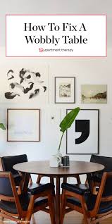 Here S How To Fix A Wobbly Table Before Holiday Guests Arrive Home Decor Antique Table Table