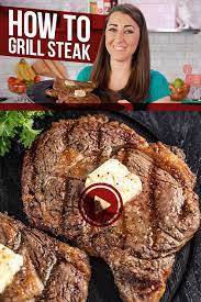 How To Grill Steak Perfectly Every Time Video Recipe Video How To Grill Steak Grilled Steak Dinner Grilled Steak