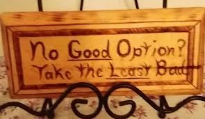No Good Options