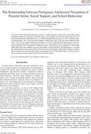 Adolescence is a time of enormous transition. The Relationship Between Portuguese Adolescent Perception Of Parental Styles Social Support And School Behaviour