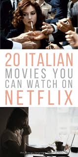 Here are the best original netflix movies of 2020 so far, where to watch them, and when they release this year. 20 Amazing Italian Movies You Can Find On Netflix In 2021