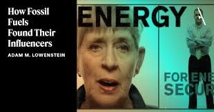 How Fossil Fuels Found Their Influencers