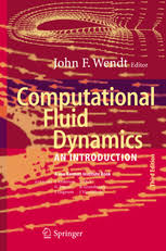 Computational fluid dynamics simulation is also acknowledged as computational fluid history and groundwork. Computational Fluid Dynamics An Introduction John Wendt Springer