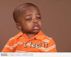 I Feel It Meme By Siard100 Memedroid