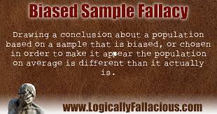 Biased Sample Fallacy