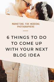 Ayalie Business Tips For Wedding Photographers How To Come Up With Conte Wedding Photography Blog Wedding Photographer Marketing Wedding Photography Business