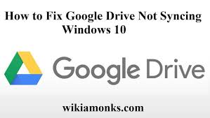 How To Fix Google Drive Not Syncing Windows 10 Google Drive Windows 10 Google
