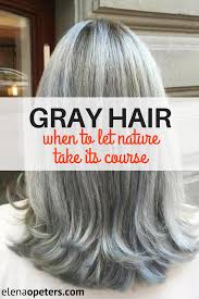 Grey Hair When Is It Time To Let Nature Take It S Course Transition To Gray Hair Gray Hair Growing Out Cover Gray Hair Roots