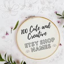 Choosing a name is an essential key to starting a business. 100 Crafty Etsy Shop Name Ideas Toughnickel