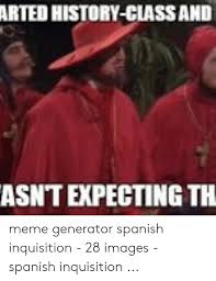 🇲🇽 25+ Best Memes About No One Expects the Spanish Inquisition ...