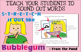 Stretch It Out Like Bubblegum Learning To Write Sound Out Classroom Writing Sounding Out Words Ela Writing