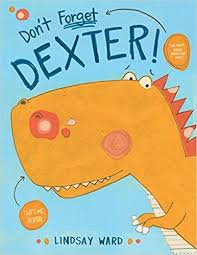 Review And Giveaway Don T Forget Dexter By Lindsay Ward Book Giveaways Picture Book Ebook Deals