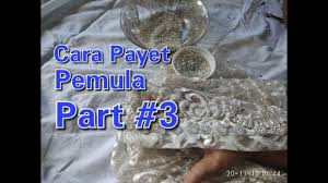 Maybe you would like to learn more about one of these? Cara Memasang Payet Pada Bordir Ulir Kebaya Untuk Pemula Part 3 Youtube Payet Kebaya Manik Manik