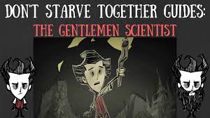 Don't Starve Together Character Guide: Wilson - YouTube