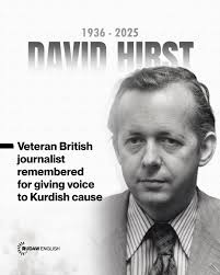 Kurdistan Region officials have expressed condolences over the passing of David  Hirst, a veteran British journalist known for his decade-long service and  outspokenness