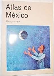 Libro de atlas 6 grado digital / atlas de méxico cuarto. Atlas De Mexico Educacion Primaria Elisa Bonilla Ruis 9789701889060 Amazon Com Books