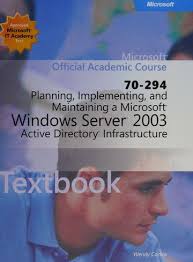 Planning, implementing, and maintaining a Microsoft Windows Server 2003  Active Directory infrastructure (70-294) : Corbin, Wendy, 1965- : Free  Download, Borrow, and Streaming : Internet Archive