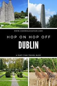 Hop On Hop Off Dublin Sightseeing In A Day Ireland Travel Galway Dublin Ireland Travel Dublin Ireland Photography