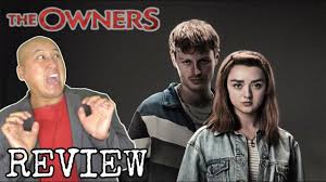 # these owners will be the default owners for everything in the repo. Movie Review The Owners Starring Maisie Williams Youtube
