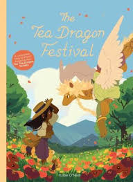 The Tea Dragon Festival Hardcover Children S Book Illustration Graphic Novelists Free Books Online