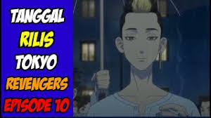 Tokyo revengers episode 10 is set to air on sunday, june 13, 2021. Tokyo Revengers Anime Episode 10 Kapan Rilisnya Youtube