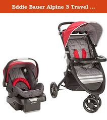 Eddie Bauer Alpine 3 Travel System Salsa Red Having New Adventures With Your Little One Is Easy With The Eddie Bauer Al Baby Car Seats Travel System Stroller